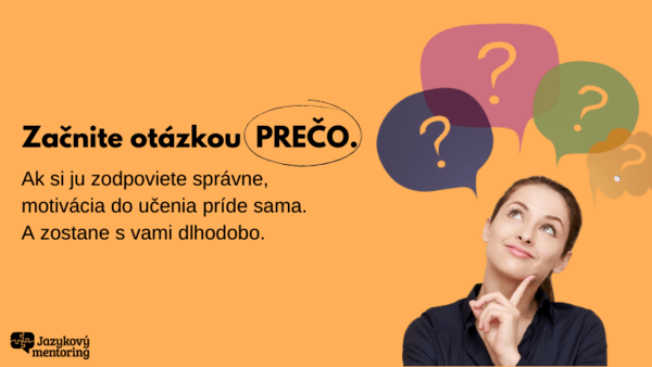 zacnite otazkou preco