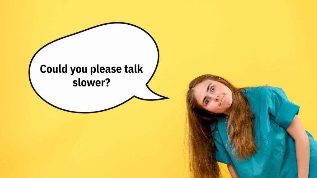 anglická fráza "could you please talk slower?"